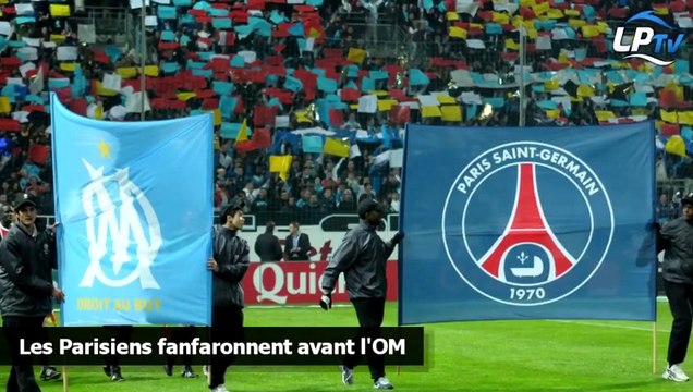 Les Parisiens fanfaronnent avant l'OM