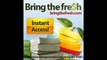 Bring The Fresh Review 2013 - Is Bring the Fresh Legit or a Scam