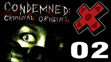 PTJ Let's Play: Condemned: Criminal Origins - Part 02
