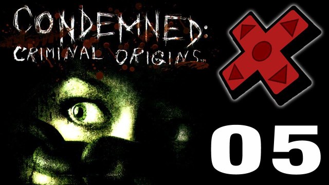 PTJ Let's Play: Condemned: Criminal Origins - Part 05