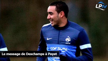 Le message de Deschamps à Payet