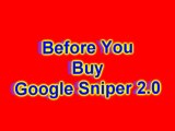 [Don't Buy] Google Sniper 2.0 - Before you buy Google Sniper 2.0