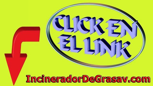 Incinerador de Grasa Funciona - Antes de Comprar Incinerador de Grasa vea esto