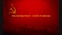Polyushka polye - cover by Ezdwag
