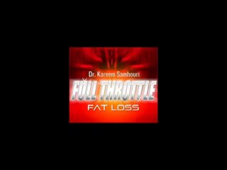 Full Throttle Fat Loss - Want to lose weight? Give this a try. 60 day money back -----