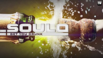 Soulo - Get You Drunk [Clubmasters Records]