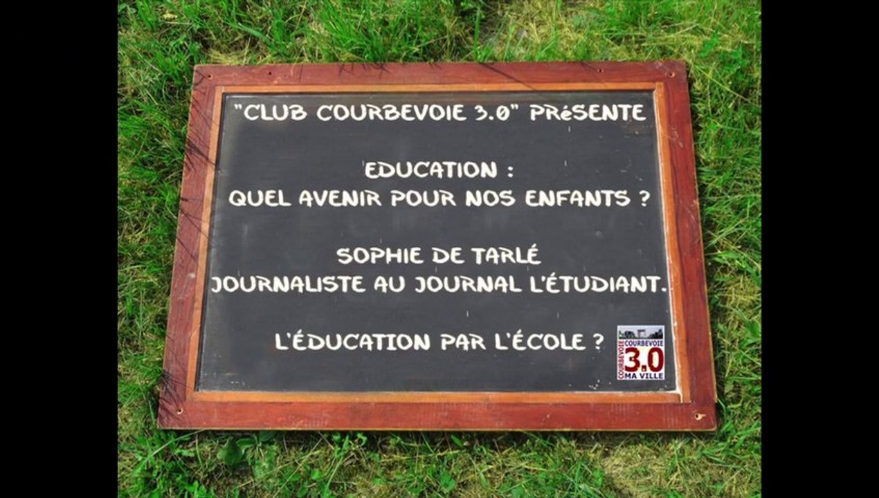 Courbevoie 3.0 débat sur l’éducation - Sophie de Tarlé et Arash Derambarsh