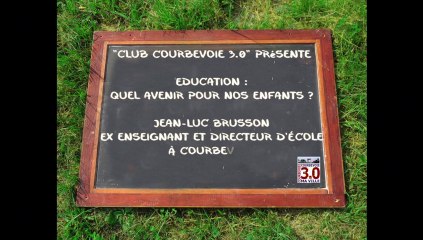 Courbevoie 3.0 débat sur l’éducation - Jean-Luc Brusson et Arash Derambarsh