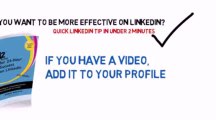 LinkedIn Tips -- Tip # 10 - Add a Video to your Profile