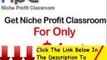 Niche Profit Classroom Pro + Reviews For Niche Profit Classroom