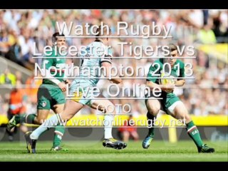 Watch Rugby Tigers vs Northampton Online Here