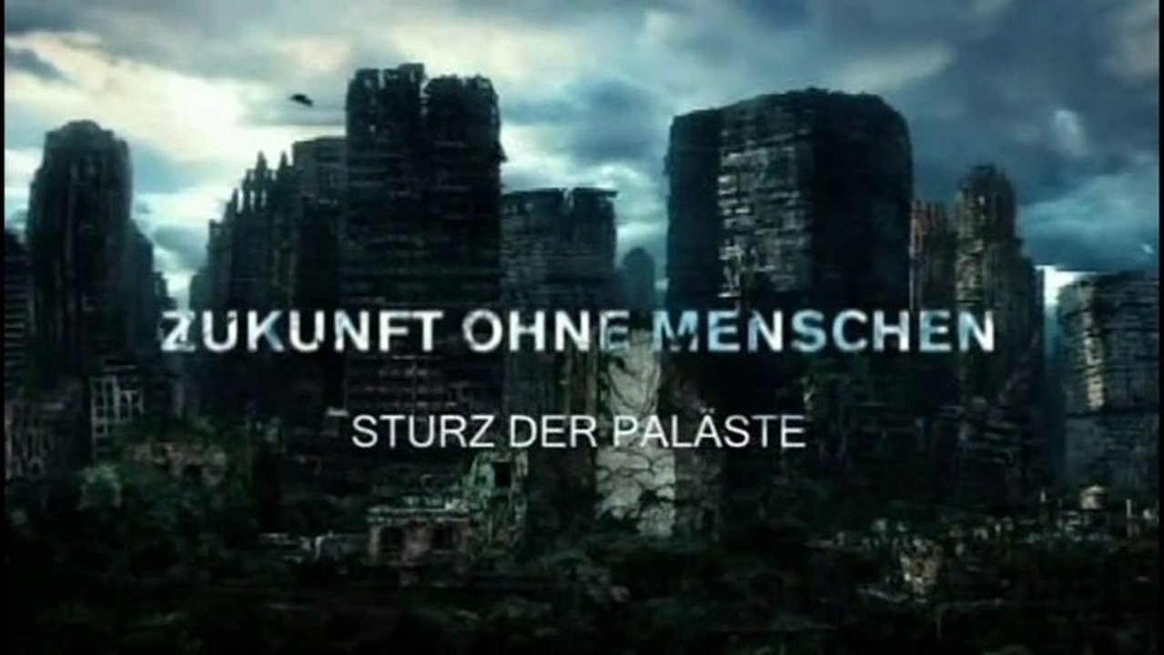 Zukunft ohne Menschen - S02E10 - Sturz der Palaeste - by ARTBLOOD