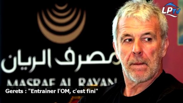 Gerets : Entraîner l'OM, c'est fini
