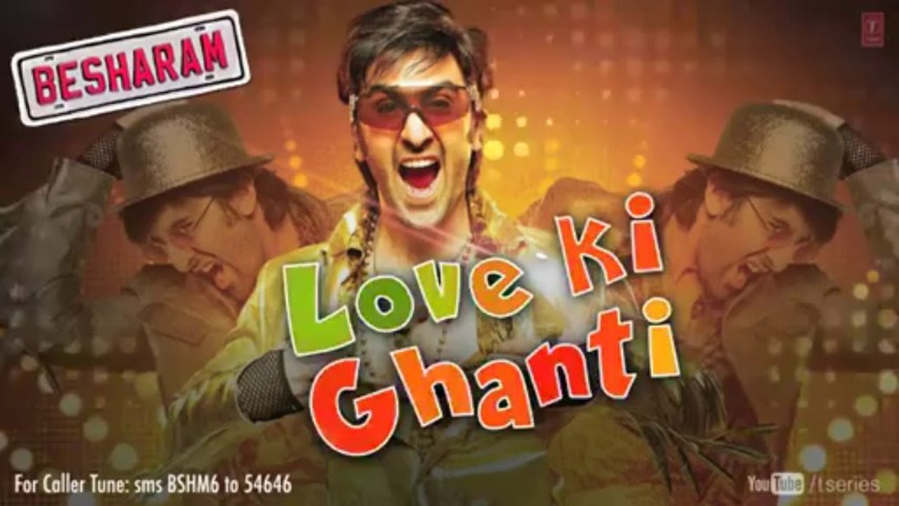 Besharam Full Song Love Ki Ghanti (Audio) _ Ranbir Kapoor, Pallavi Sharda