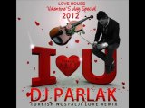 AskimSesi.com-DJ PARLAK - I  LOVE  YOU  (Turkish Love House  2012)