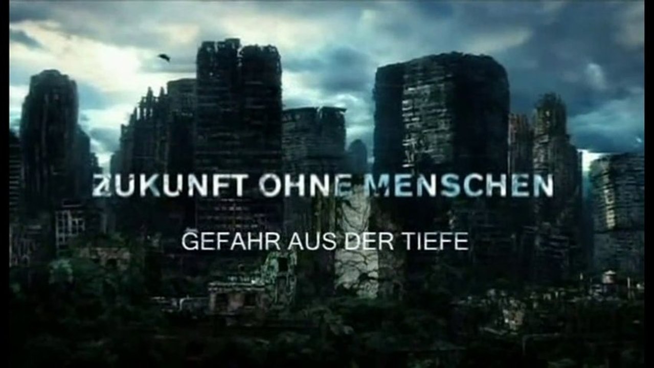 Zukunft ohne Menschen - S02E09 - Gefahr aus der Tiefe - by ARTBLOOD