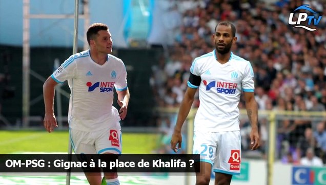 OM-PSG : Gignac à la place de Khalifa ?