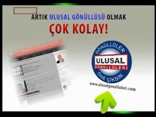 ULUSAL GÖNÜLLÜSÜ OLMAK ÇOK KOLAY...flv
