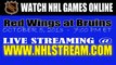 Watch Detroit Red Wings vs Boston Bruins Live NHL Game Online