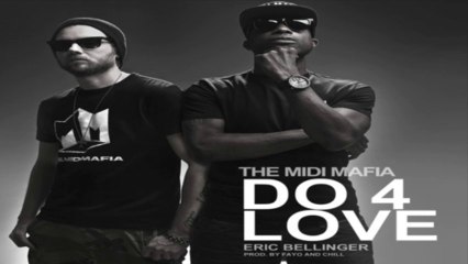 [ DOWNLOAD MP3 ] The Midi Mafia & Eric Bellinger - Do 4 Love [ iTunesRip ]