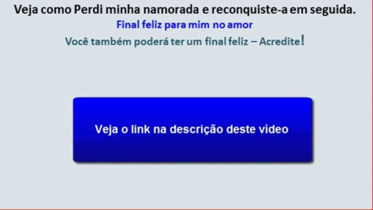 Como Reconquistar um amor Dicas de conquista - Como Trazer amor de volta