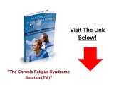 Chronic Fatigue Syndrome Solution - The Chronic Fatigue Syndrome Cure
