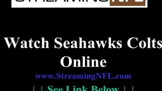 Watch Seahawks Colts Online | Seattle Seahawks vs. Indianapolis Colts Game Live Streaming