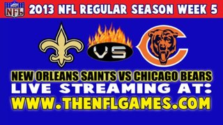 Watch New Orleans Saints vs Chicago Bears Live Online Stream Ocotber 6, 2013