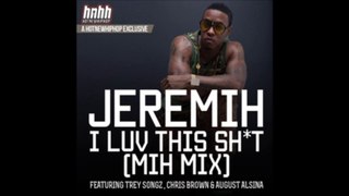 Jeremih Feat. Chris Brown & Trey Songz - I Luv This Shit