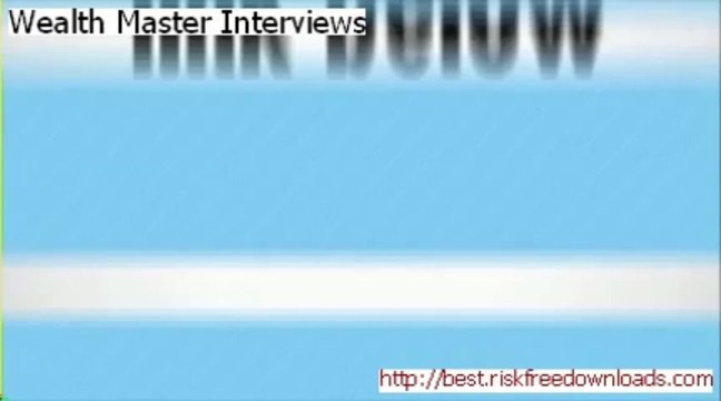Wealth Master Interviews Review - Wealth Master Interviews Scam