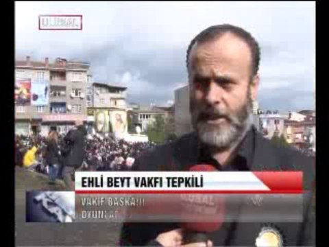 EHLİ BEYT VAKFI TEPKİLİ