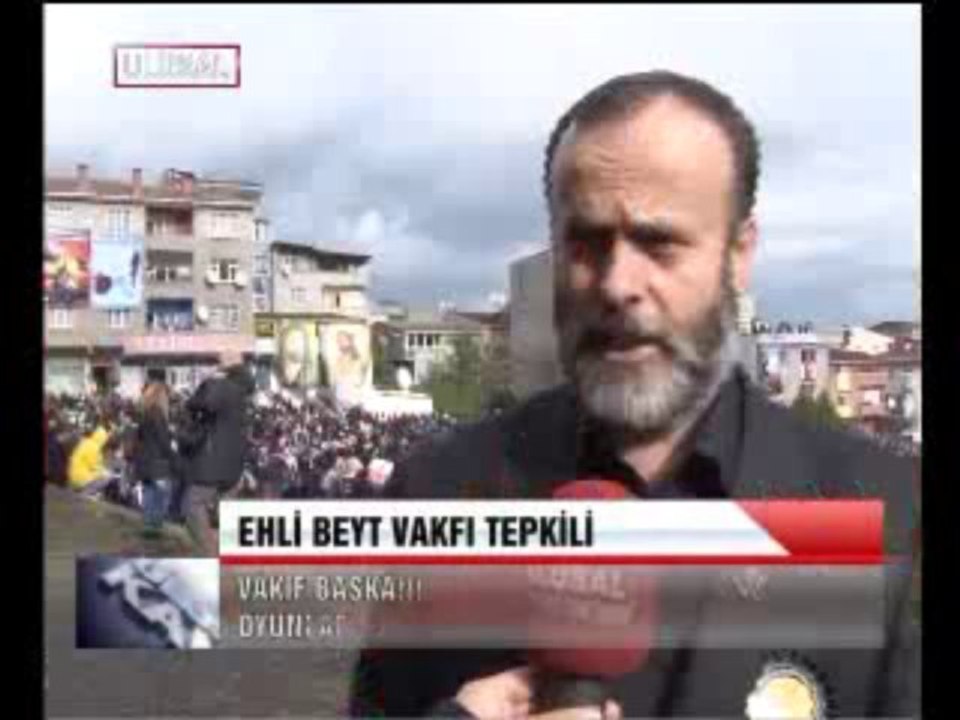EHLİ BEYT VAKFI TEPKİLİ