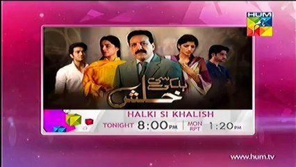 Halki Si Khalish HD Episode 15 Promo HUM TV Drama [2013]