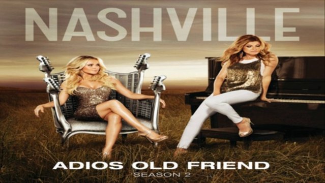 [ DOWNLOAD MP3 ] Nashville Cast - Adios Old Friend (feat. Sam Palladio) [ iTunesRip ]
