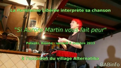 "Si Aurore Martin vous fait peur" - La Parisienne Libérée au Patxoki - Baiona