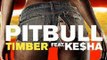Pitbull - Timber Feat Ke$ha (extrait)