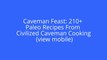 civilized caveman cooking - caveman feast recipes