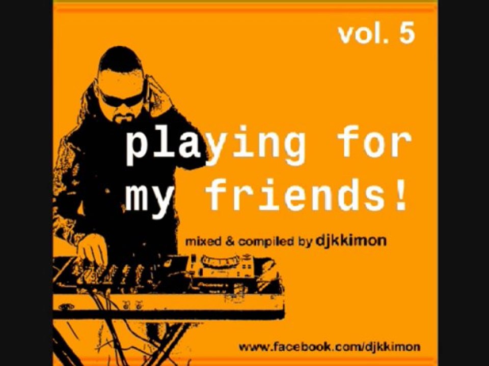 djkkimon - playing for my friends vol.5