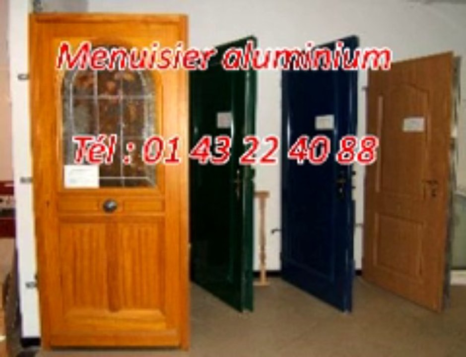 Menuisier aluminium Tél : 01 43 22 40 88