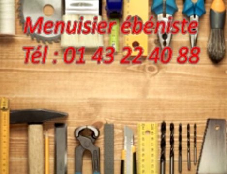 Menuisier ébéniste Tél : 01 43 22 40 88