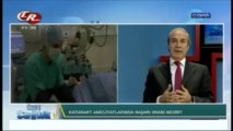 Katarakt ameliyatında başarı oranı / Prof Dr Kadircan Keskinbora