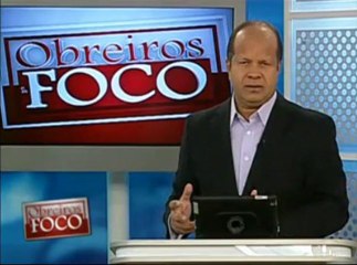Rec114OBREIROS EM FOCO BISPO SERGIO CORREIA - 07/10/2013 22:00