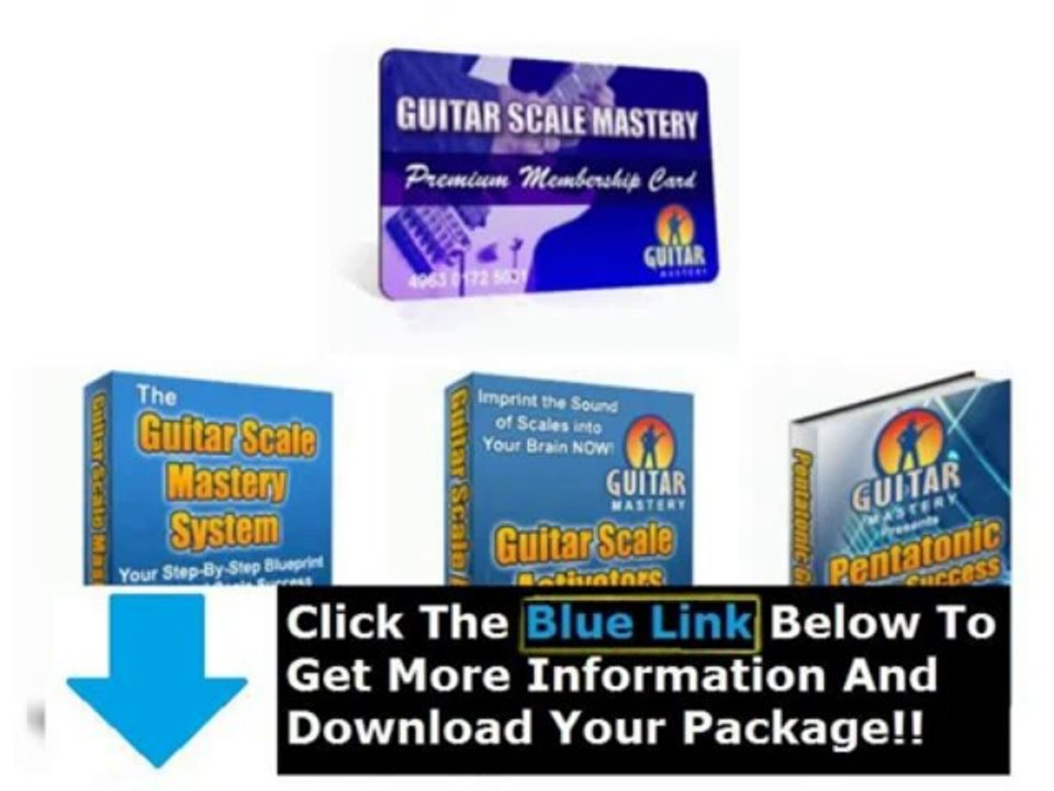The Guitar Scale Mastery System + Guitar Scale Mastery System