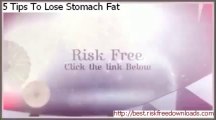 5 Tips To Lose Stomach Fat - 5 Tips To Lose Stomach Fat Free