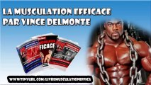 La Musculation Efficace Par Vince Delmonte I Programme Musculation