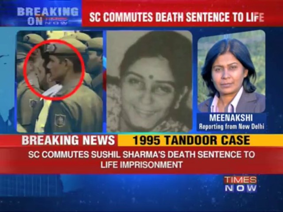Tandoor case: Death sentence commuted