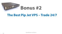 Pip Jet Bonus   Get the Best PipJet Bonus   Pip Jet Review