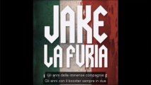 Jake la Furia - Gli Anni D'Oro ( Testo)