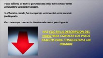 Como Conquistar Un Hombre Casado En 3 Sencillos Pasos