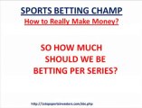 Sports Betting Champ   How to Really Make Money